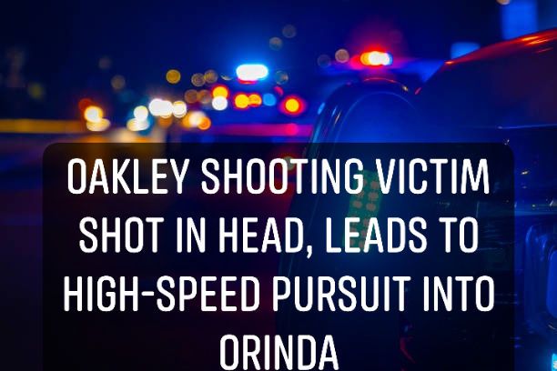 Oakley Shooting, Man Shot in Head in Oakley, Police Chase Ends Near Orinda